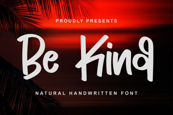 Be Kind: A Font for Heartfelt Campaigns