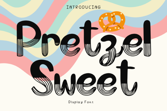 Pretzel Sweet: A Whimsical Display Font for Creative Branding