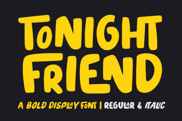 Tonight Friend: A Bold Font for Modern Branding